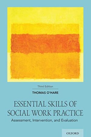 Essential Skills of Social Work Practice: Assessment, Intervention, and Evaluation